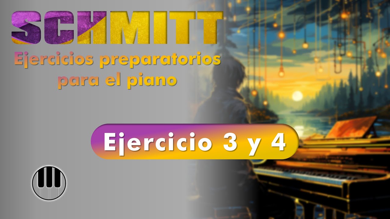 SCHMITT. Ejercicios 3 y 4 (Practica piano con YouTube)