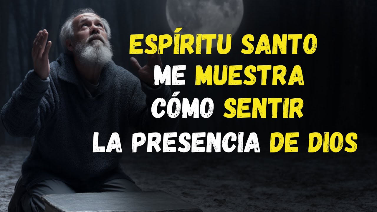 ESPÍRITU SANTO me MUESTRA cómo ORAR y sentir la PRESENCIA DE DIOS como nunca antes
