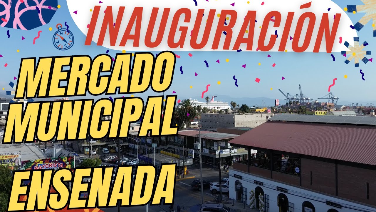 🏛️ Descubre el NUEVO MERCADO MUNICIPAL de Ensenada Historia y Sabores 🌮🍲
