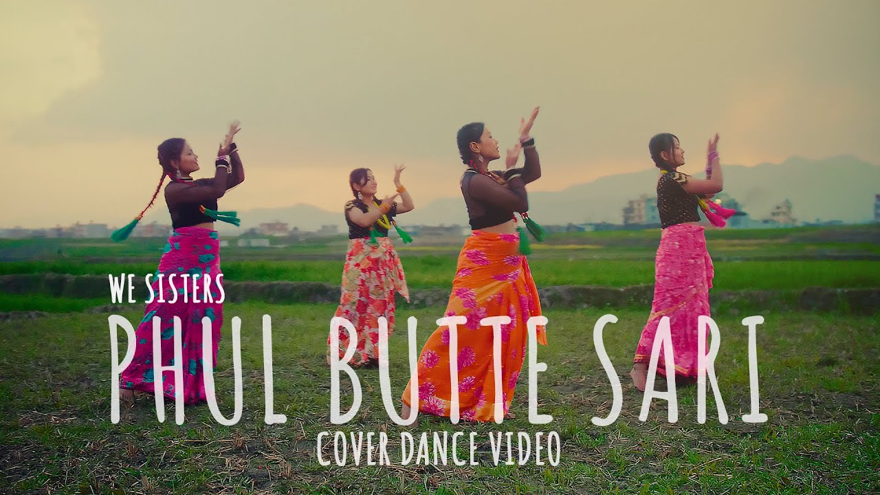 Phul Butte Sari - Cover Dance Video by We Sisters