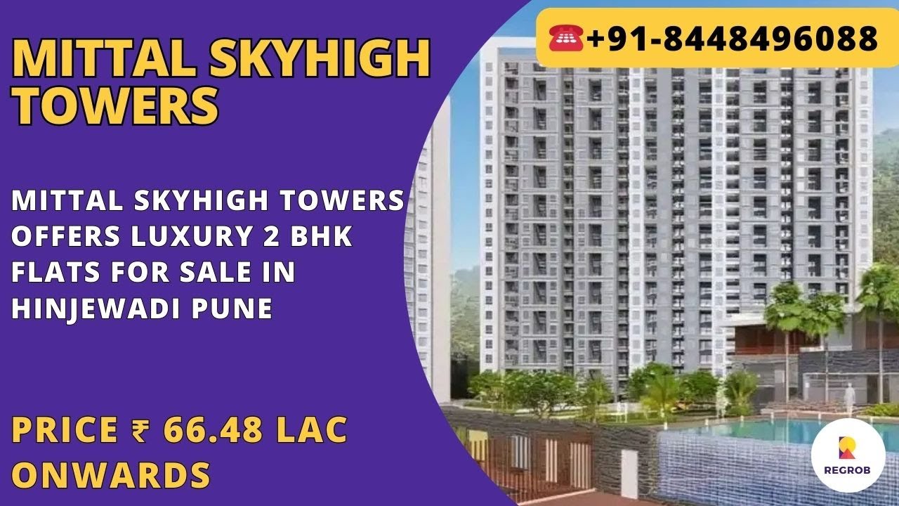Mittal SkyHigh Towers Hinjewadi Pune | ☎+91-8448496088 | 66,48 лакхов рупий* | Цена, отзыв, владение