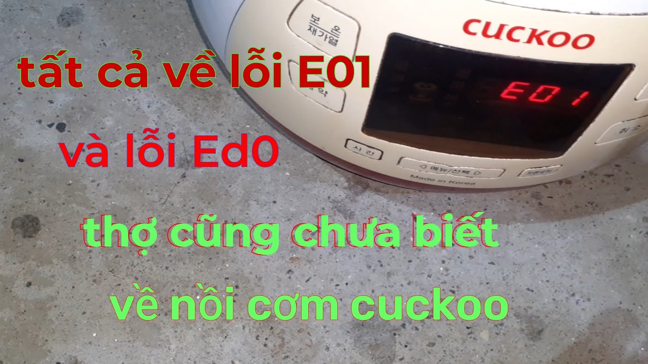 Sửa lỗi E01 và lỗi Ed0 của nồi cơm cuckoo #kenhdophe