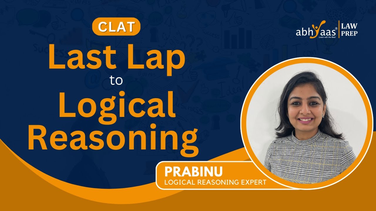 Last Lap to Logical Reasoning for CLAT 2024 by Prabinu | Abhyaas Lawprep