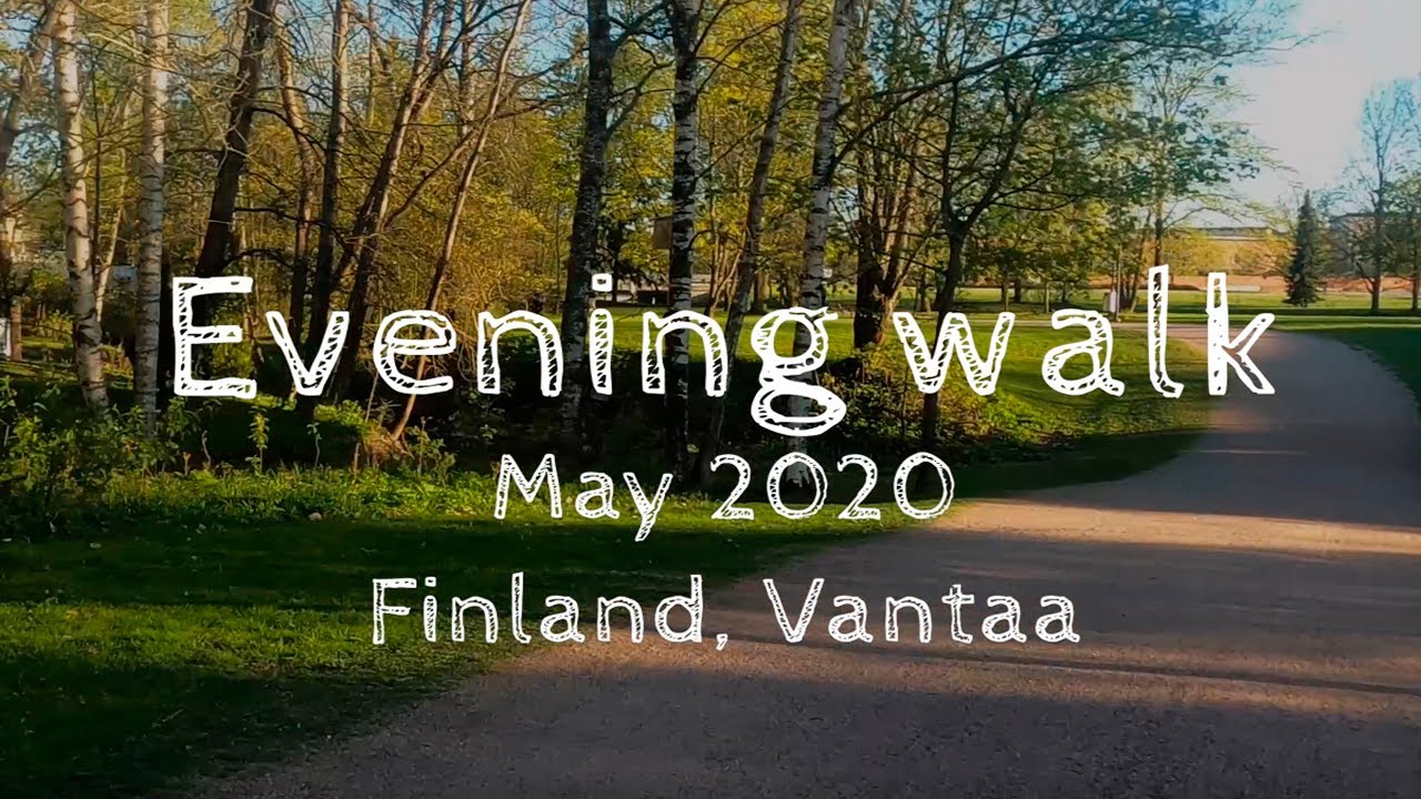 Evening Walk, May 2020, Finland, Vantaa [4K]