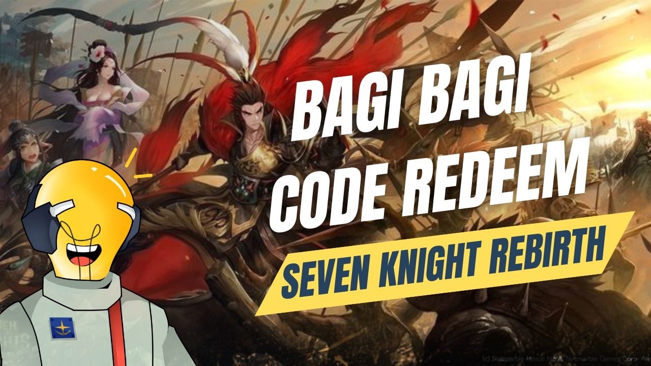 🔴[LIVE] - GAJIAN DAN BAGI2 CODE REDEEM  | SEVEN KNIGHT REBIRTH
