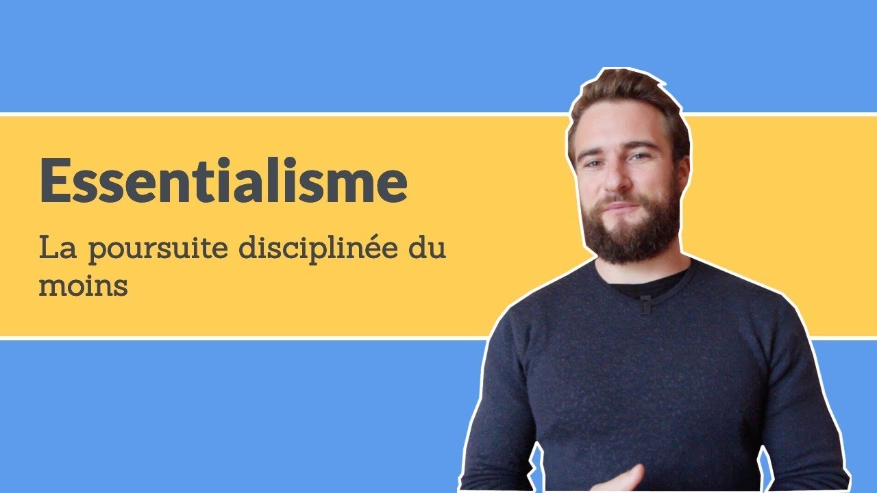 Essentialisme: la poursuite disciplinée du moins