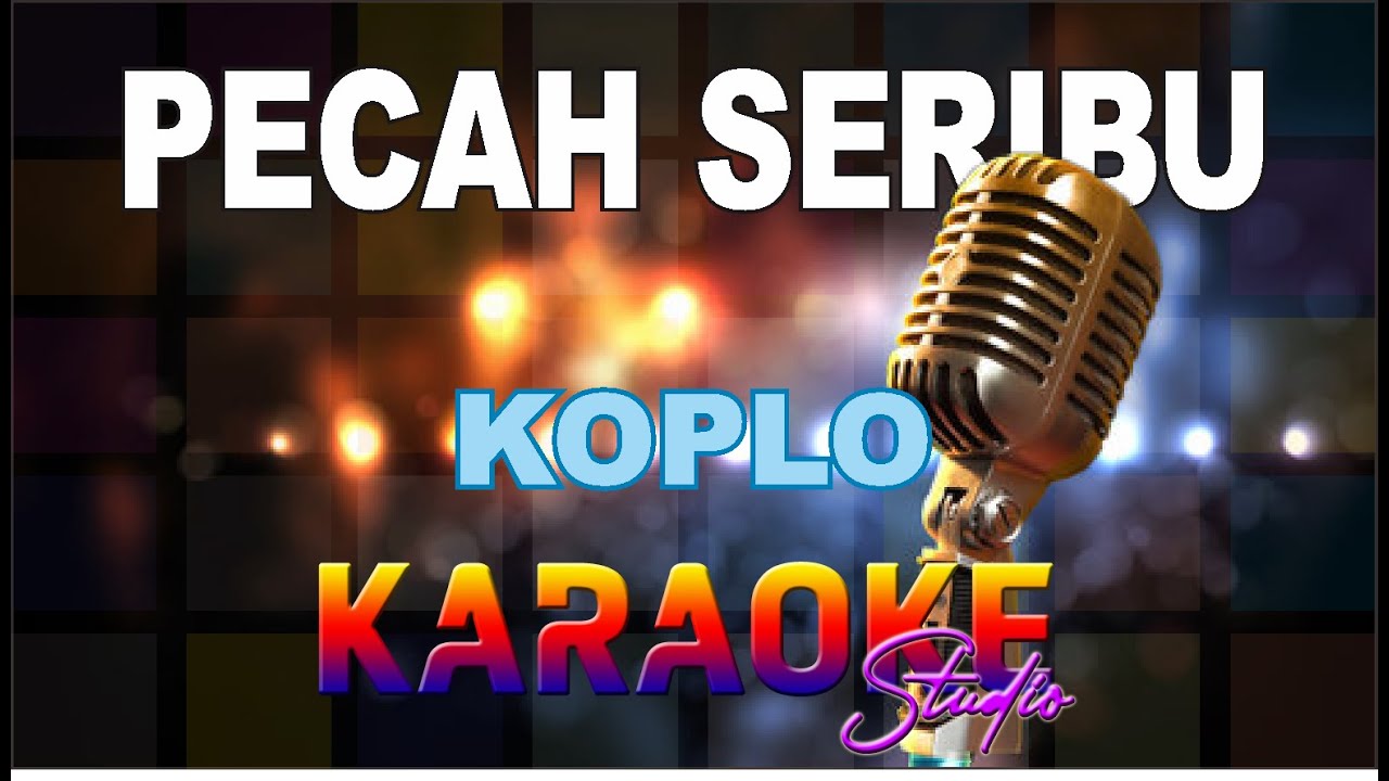 PECAH SERIBU KOPLO KARAOKE