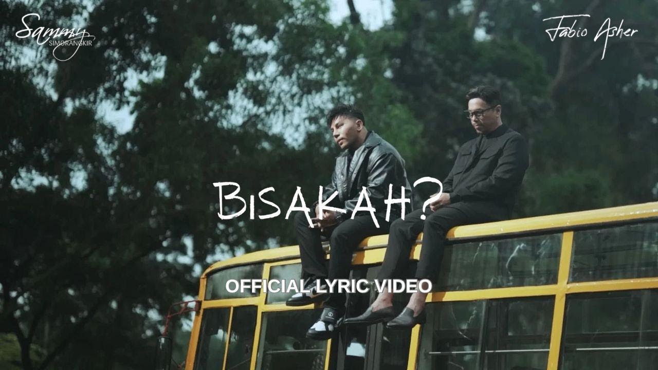 FABIO ASHER feat. SAMMY SIMORANGKIR - BISAKAH? (OFFICIAL LYRIC VIDEO)