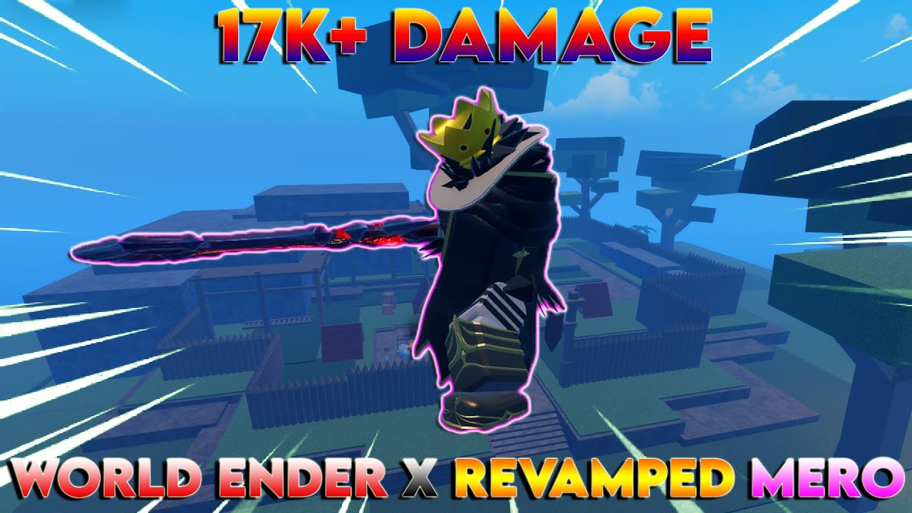 [GPO] WORLD ENDER X REVAMPED MERO REWORKED MERO IS REALLY GOOD 17K+ DAMAGE GAME