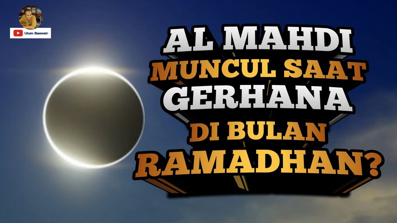 Gerhana Bulan Ramadhan Imam Mahdi Muncul? Tanda Kiamat?