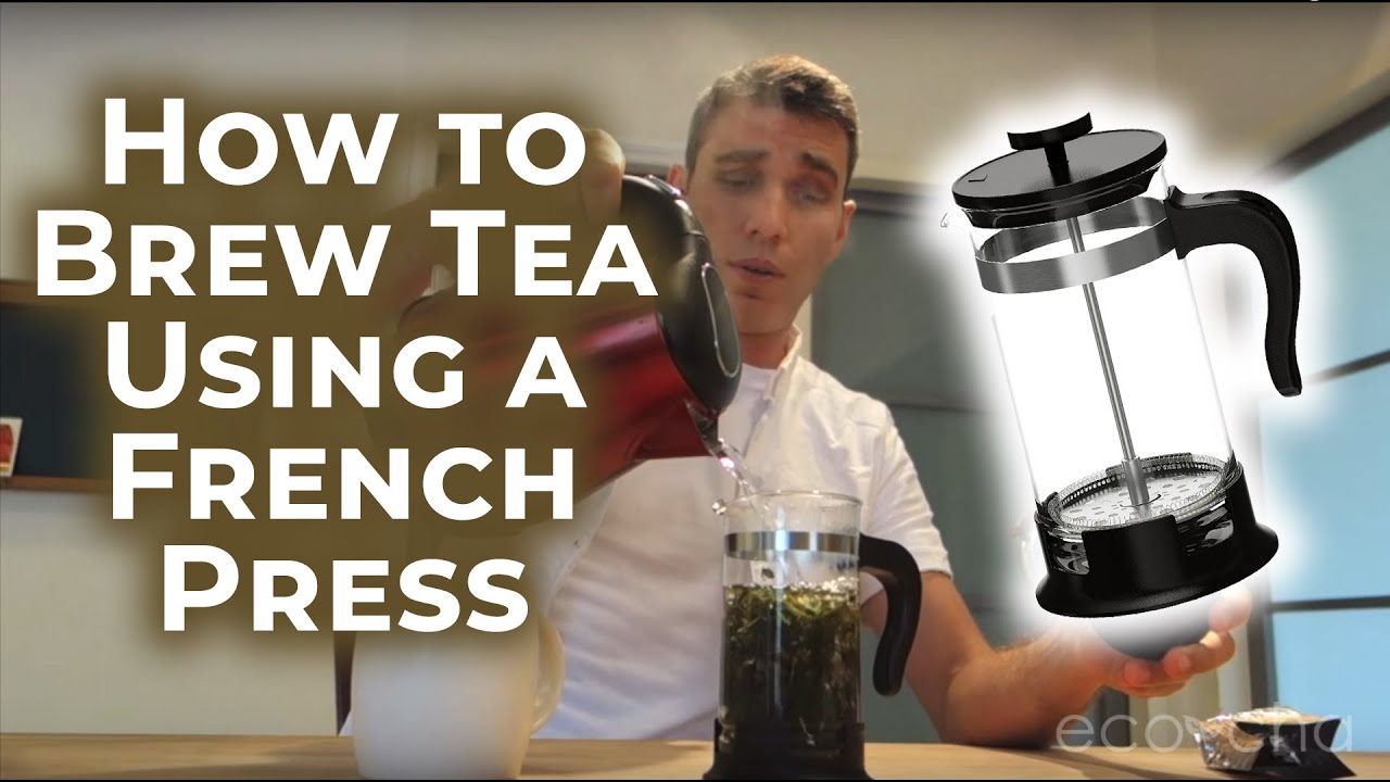 How to Brew Tea Using a French Press | Eco-Cha Teas