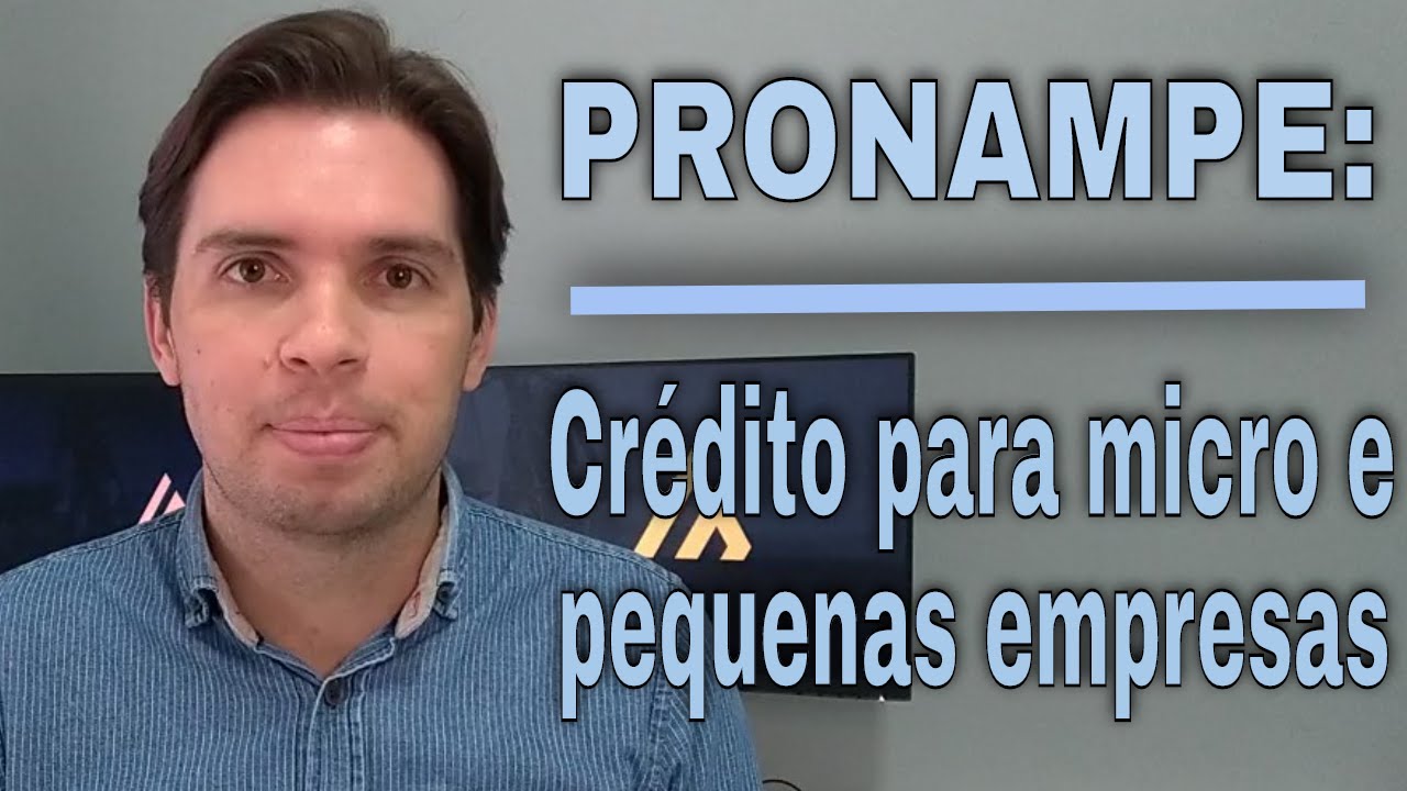 PRONAMPE - Crédito para Micro e Pequenas Empresas