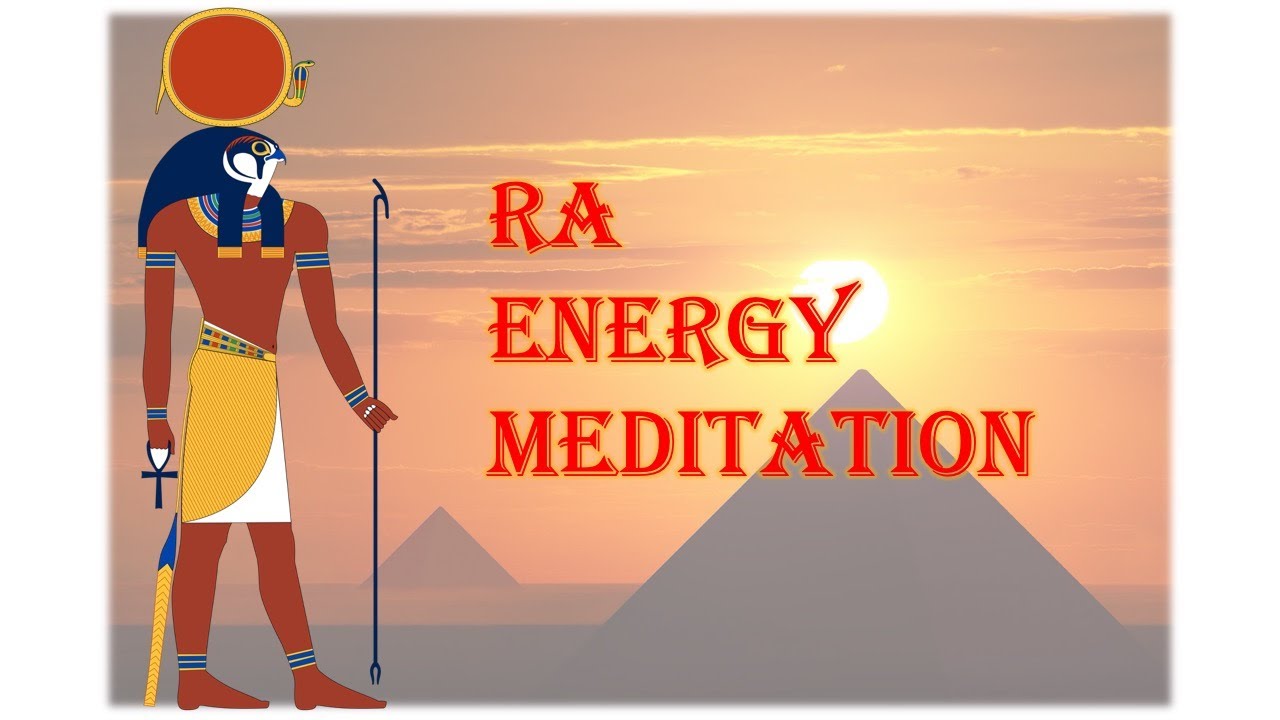 Ra meditation | Egyptian God Ra | Solar God Energy