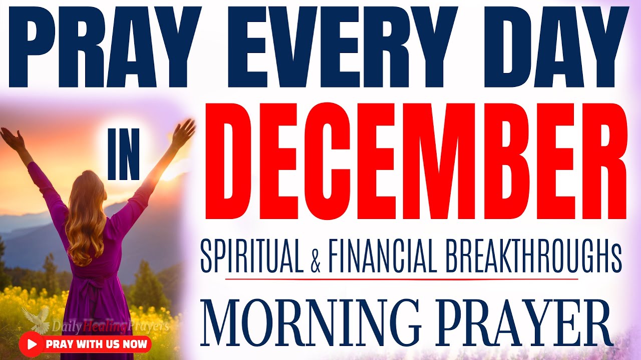 A POWERFUL DECEMBER BLESSING AND BREAKTHROUGH PRAYER | Listen Every Day (Christian Motivation)