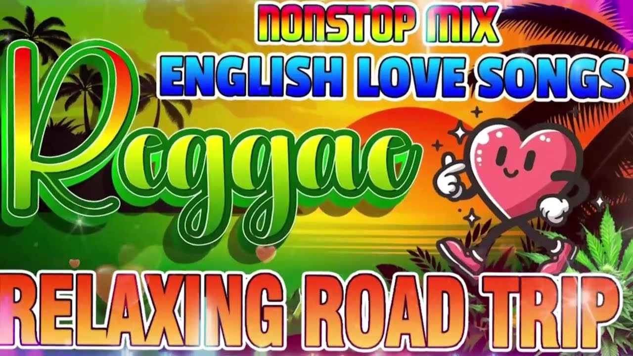 RELAXING REGGAE MUSIC MIX 2026 🎸 NEW REGGAE LOVE SONGS 2026 🔔 ALL TIME FAVORITE REGGAE SONGS