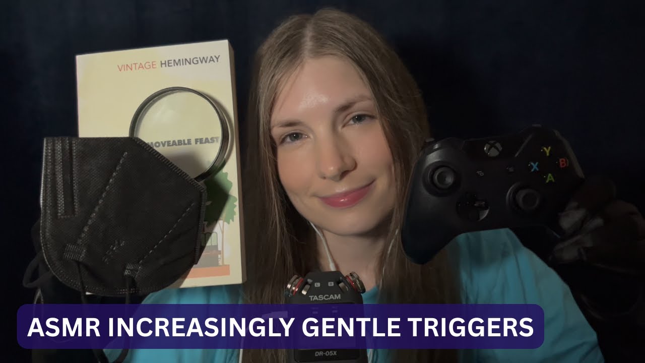 ASMR Increasingly Gentle Triggers For Your Ears