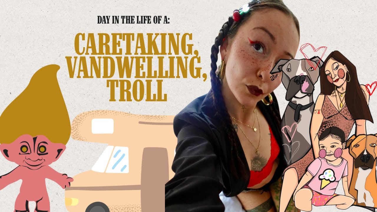 DITL: of a caretaking, vandwelling , Troll. | VANLIFE