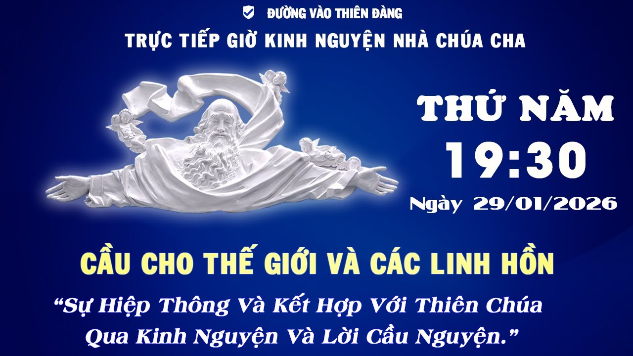 19h30 Ngày 29-01-2026 - Kinh Nguyện Lòng Thương Xót Chúa - Đường Vào Thiên Đàng