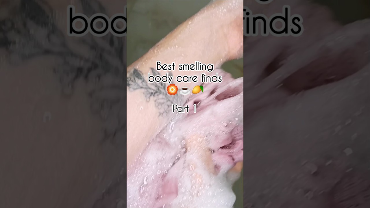 Yummy body care✨Part 1 