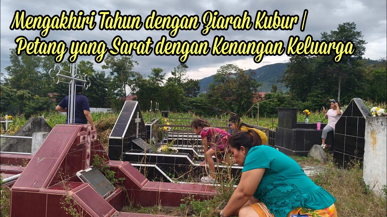 Menutup Tahun dengan Ziarah Kubur | Petang Penuh Kenangan Bersama Keluarga | 31 Disember 2025