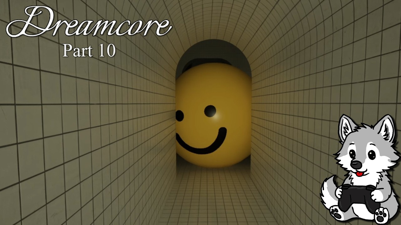 Der Wahnsinn nimmt zu - Part 10 - DREAMCORE (german)
