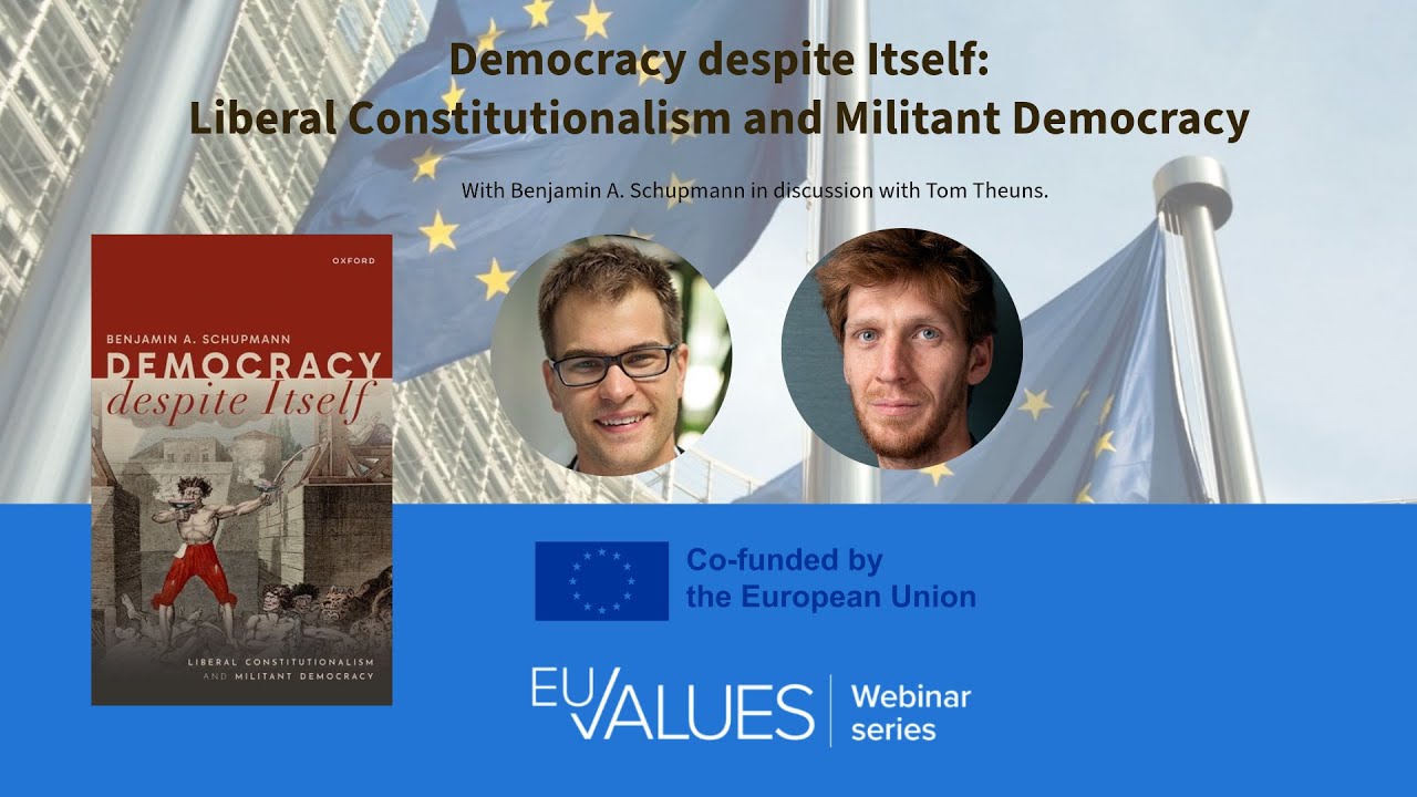 Can Liberal Democracies Defend Themselves? Militant Democracy & Constitutionalism | EU-VALUES