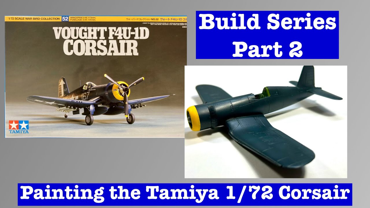 Tamiya 1/72 F4U-1D Corsair Part 2 (Painting the model)