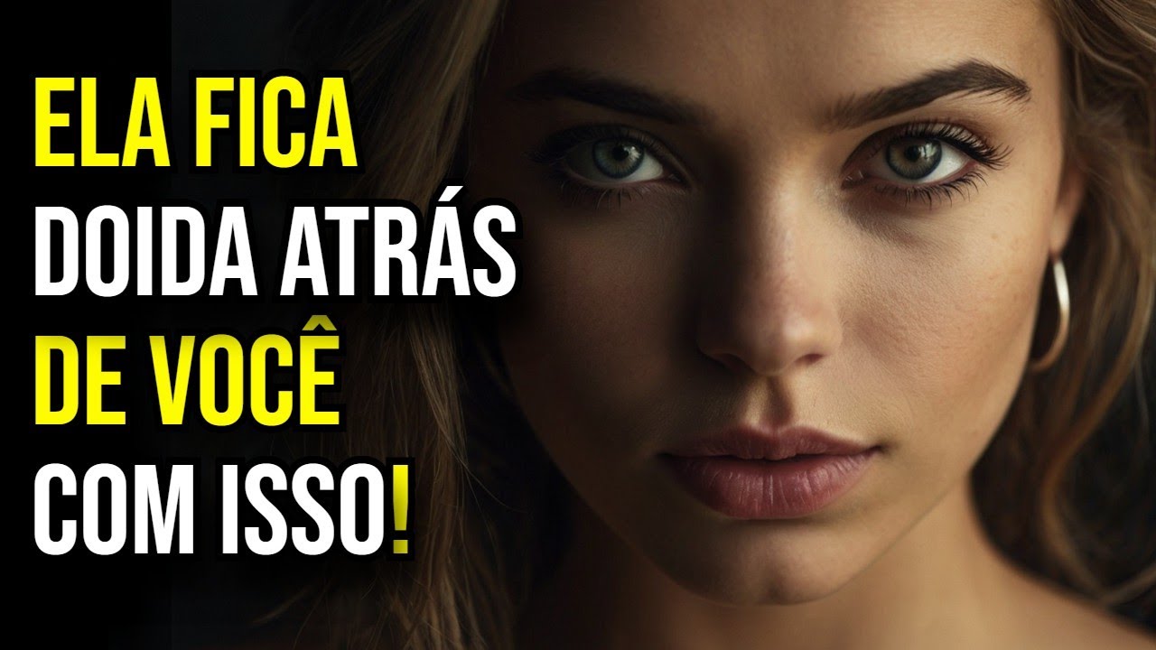 Faça a MULHER CORRER ATRÁS de VOCÊ em 3 Passos SIMPLES!