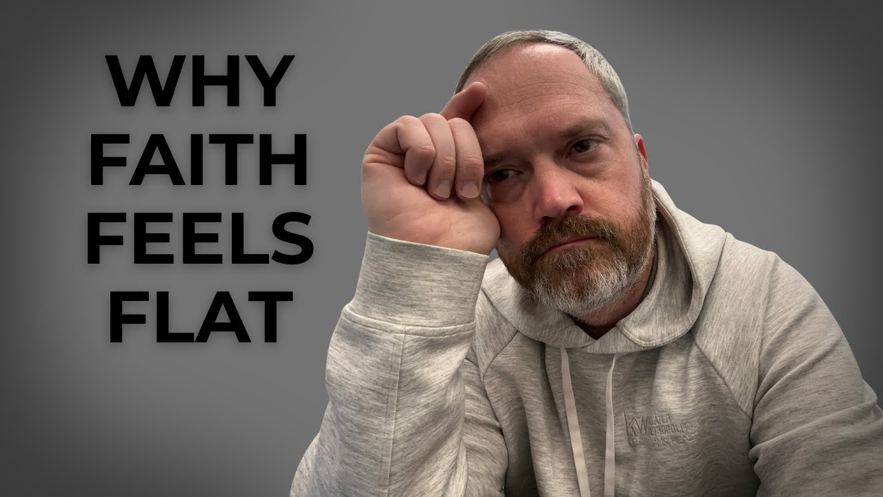 Why You Feel Spiritually Flat