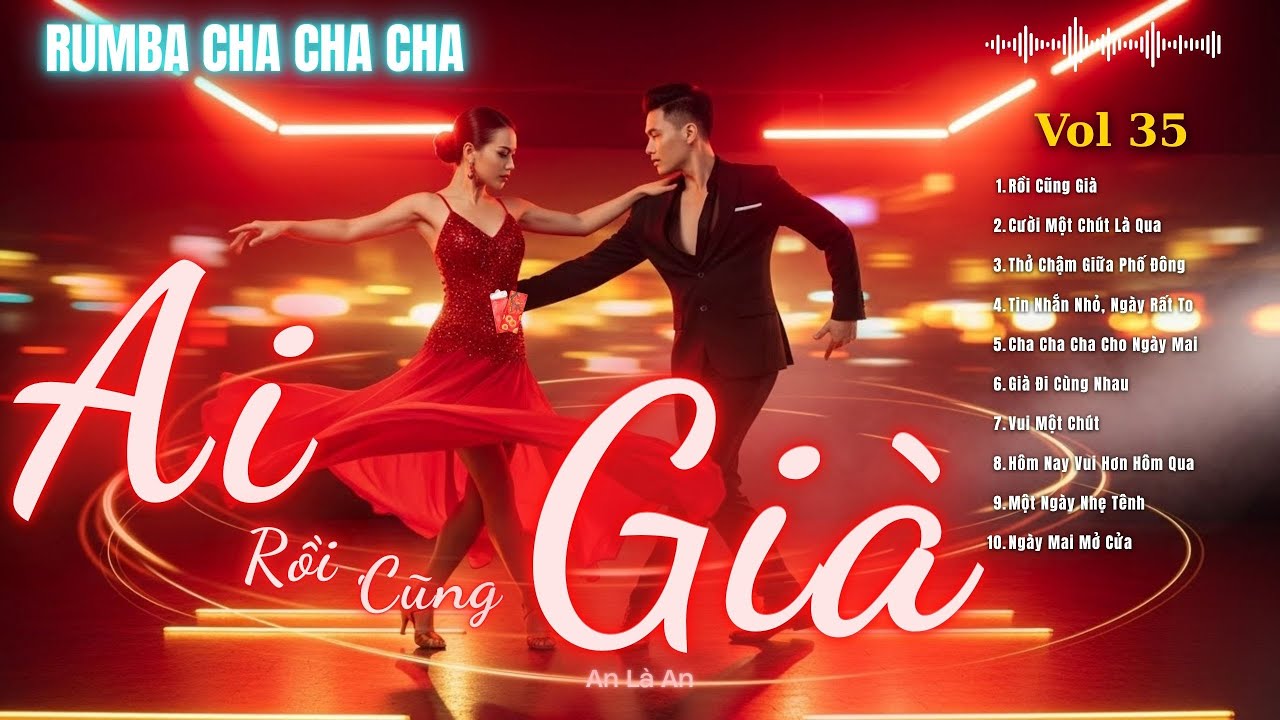 Đừng Đợi Đến Già Mới Biết Hưởng Thụ | RỒI CŨNG GIÀ, THÌ VUI ĐI - Album Rumba Cha Cha Cha Cực Chill