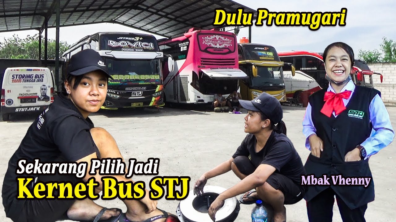 Mbak Vhenny Dulu Pramugari Bus Sudiro Tungga Jaya STJ Sekarang Malah Pilih Jadi Kernet