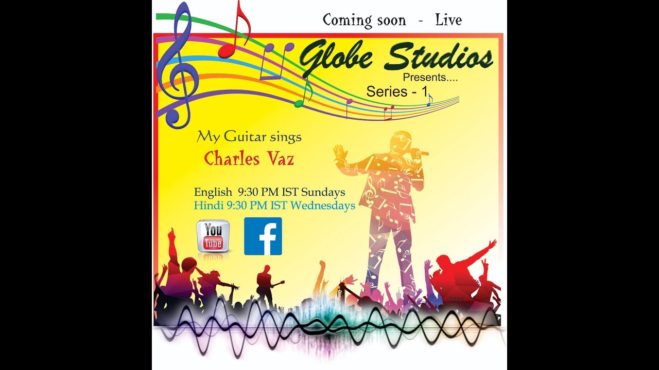 Globe Studios Presents CHARLES VAZ (MY GUITAR SINGS) series 1 ENGLISH  - CAPSULE 23