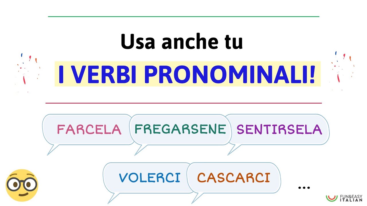 USA ANCHE TU I VERBI PRONOMINALI!
