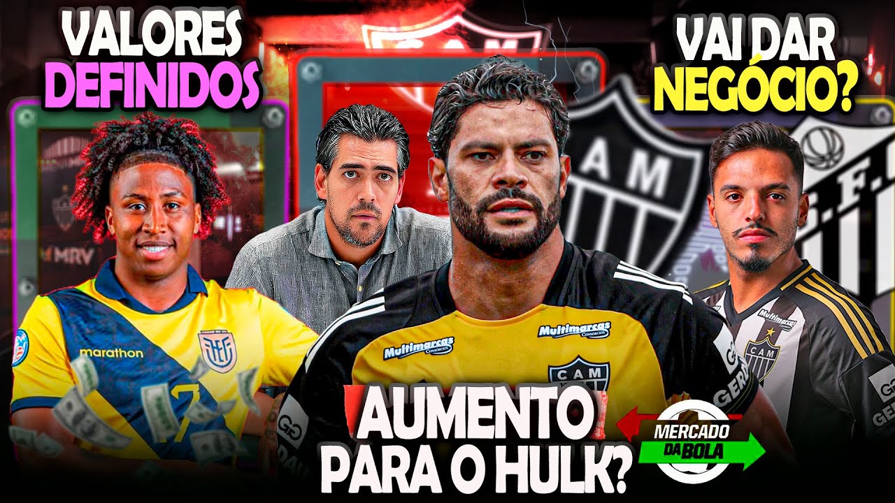 😱 GALO OFERECEU AUMENTO PARA O HULK?🚨 ATL&Eacute;TICO VAI EMPRESTAR O MENINO? 🤑 VALORES DEFINIDOS | #galo