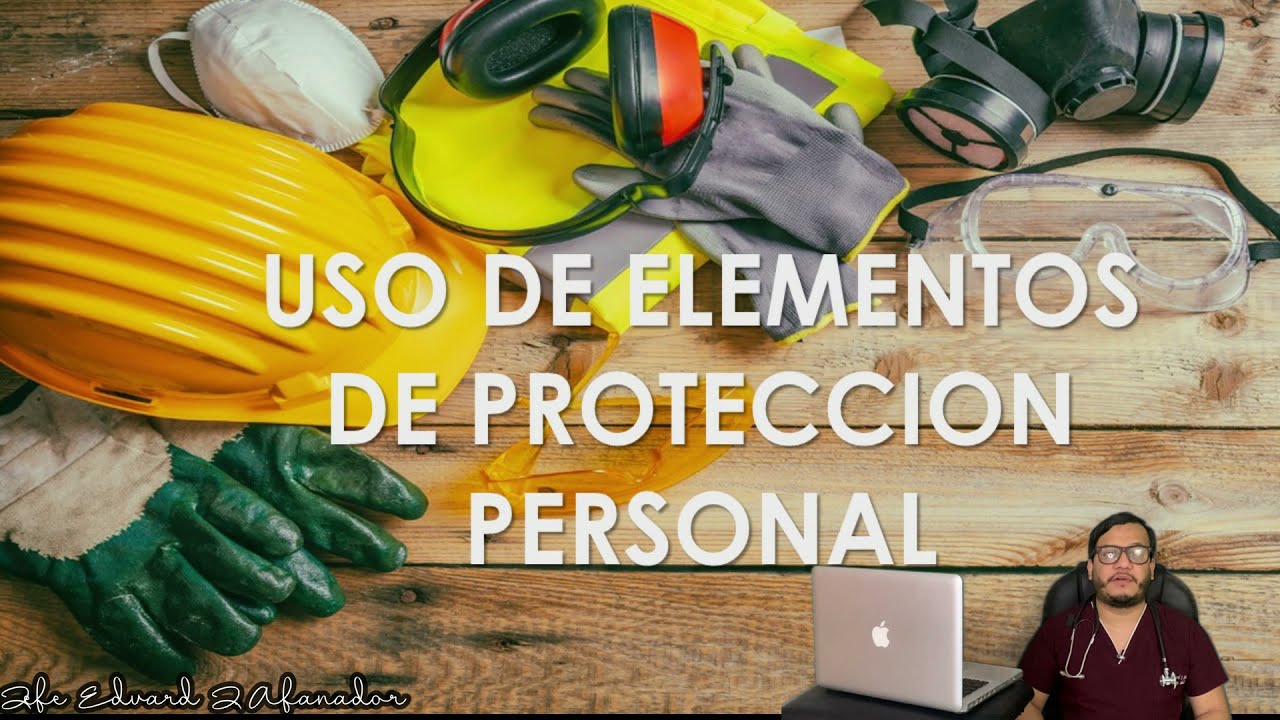 Importancia del uso de Elementos de Protecci&oacute;n Personal en SGSST 🥽 Marco legal - USO DE EPP👍SST