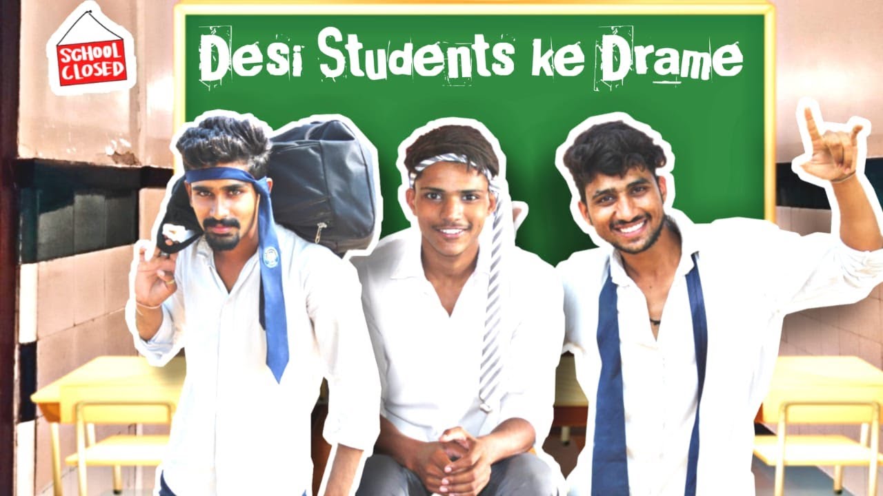 Desi students ke drame  || School life || Nalayak's creation.