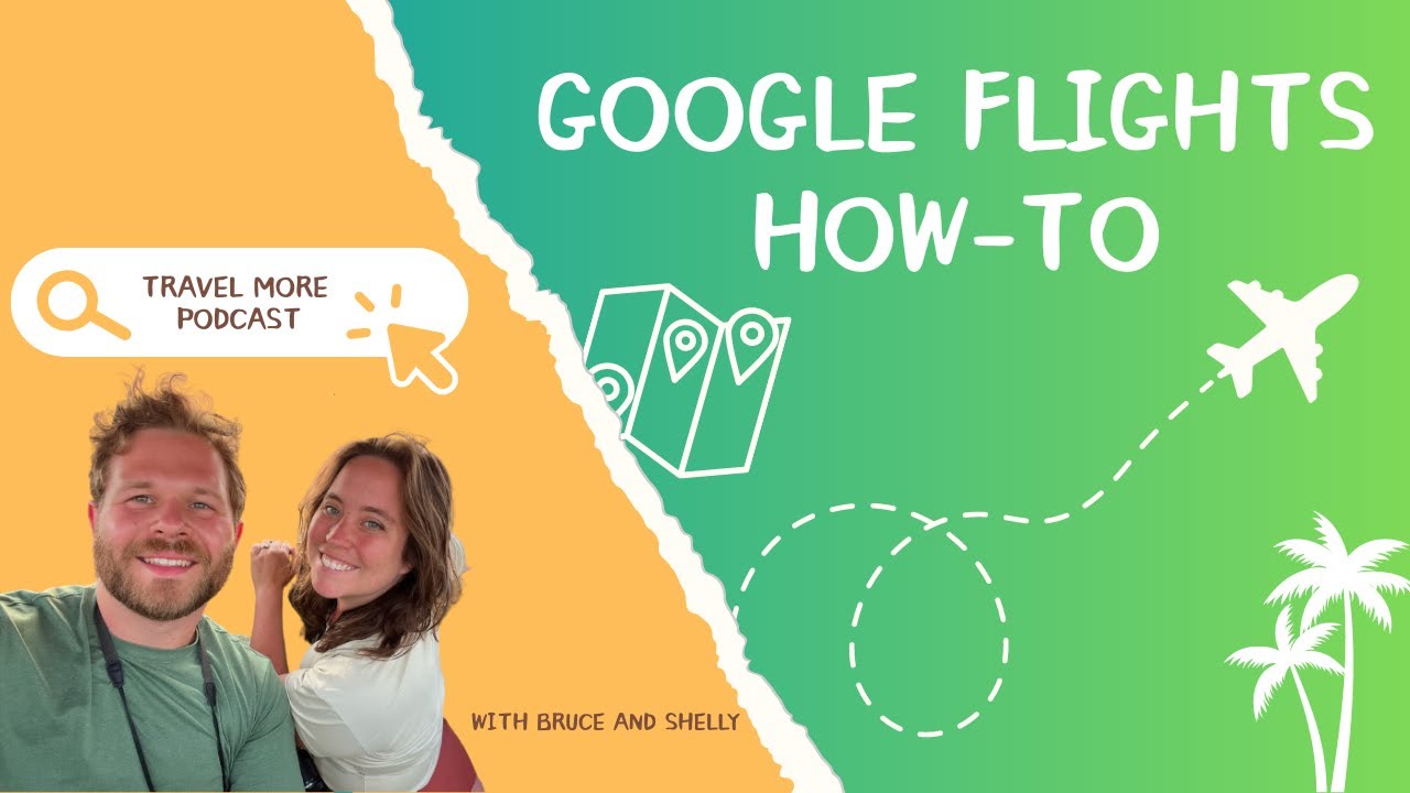 Google Flights Tutorial
