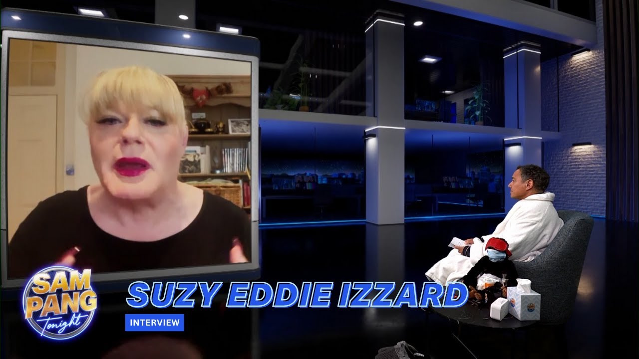 Suzy Eddie Izzard Zooms | Hamlet, Injury Recovery & Her Favourite Streaming Shows | Sam Pang Tonight