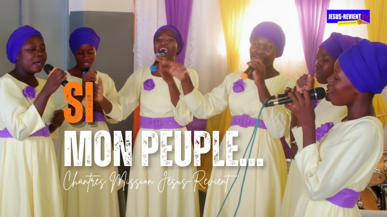 [🎶Cantique vidéo] SI MON PLEUPLE S'HUMILIE / CHANTRES  JESUS REVIENT OUAGA 