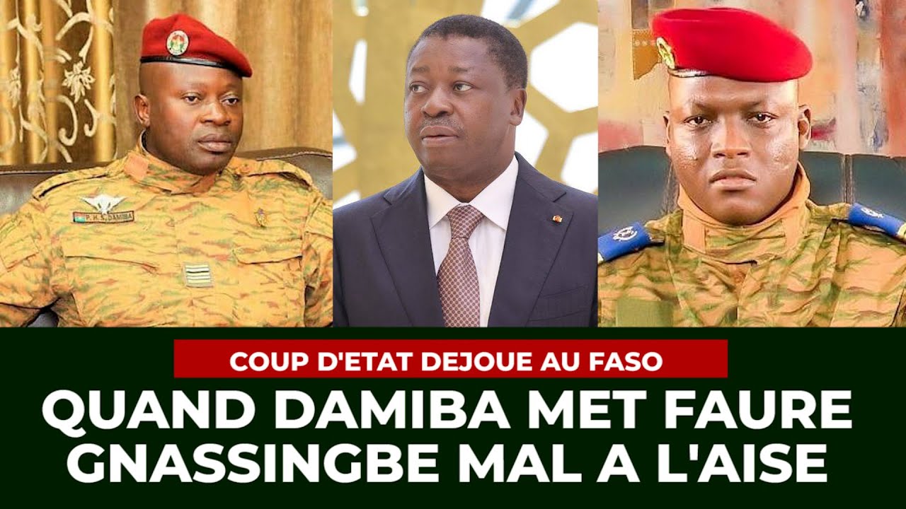 Coup d'Etat déjoue au Faso ; Quand Damiba met Faure Gnassingbe mal à l'aise ECHO DU TOGO -
