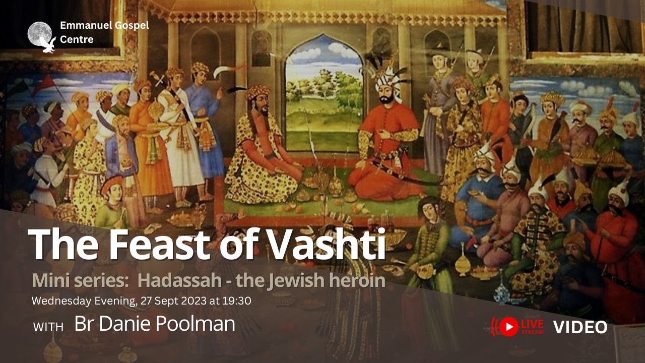 The Feast of Vashti - Br Danie Poolman (Video Stream)