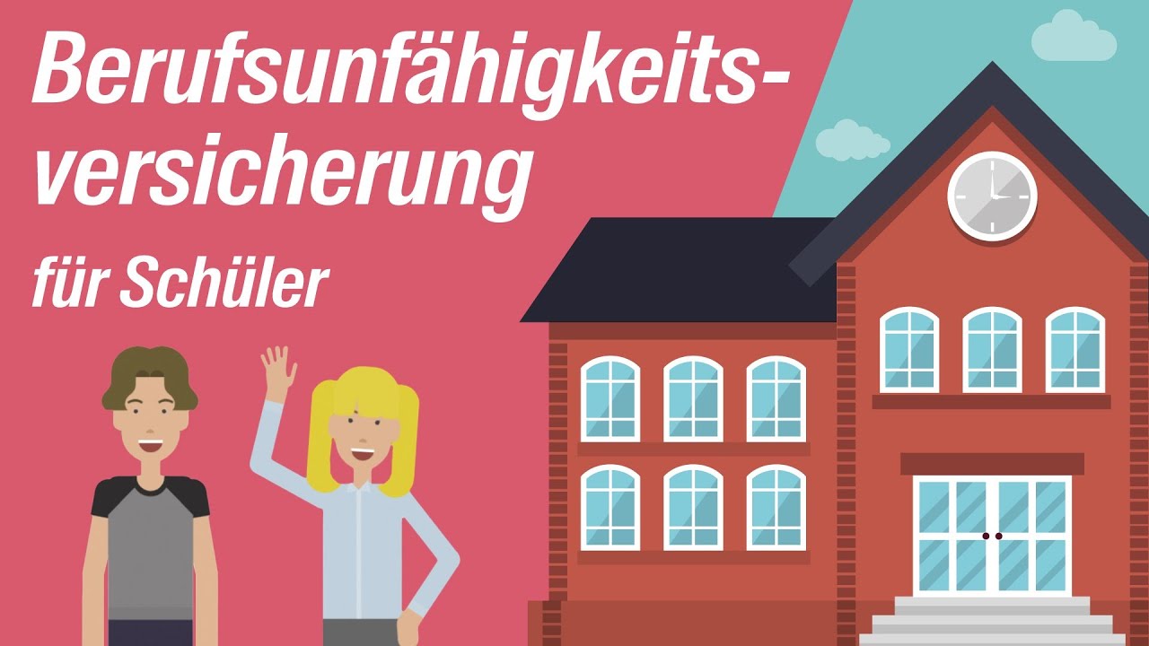 Kurz erklärt: Berufsunfähigkeitsversicherung für Schüler