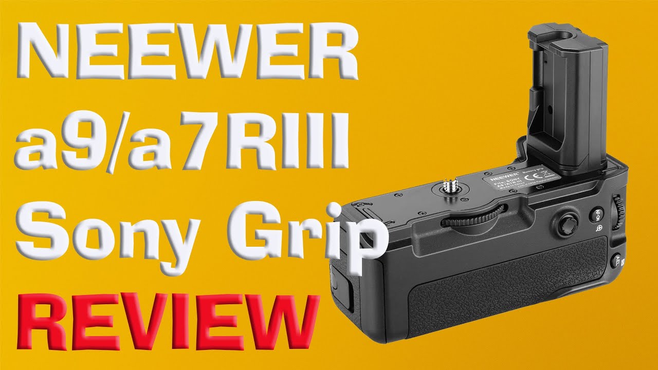My Favorite a9 Accessory - The NEEWER  Vertical Battery Grip of VG-C3EM for Sony A9/A7R III