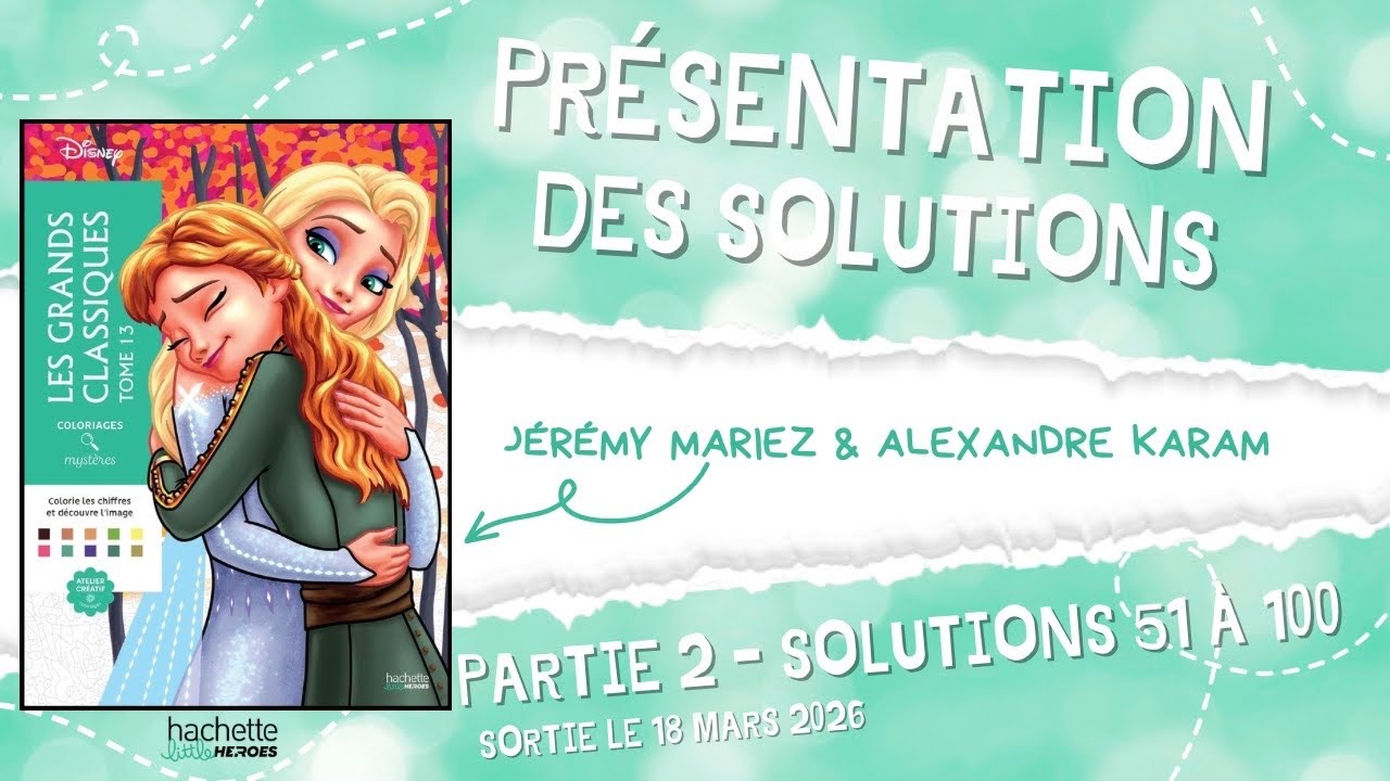 Les grands classiques tome 13 - partie 2 - SOLUTIONS 51 &agrave; 100 - Hachette Little Heroes 