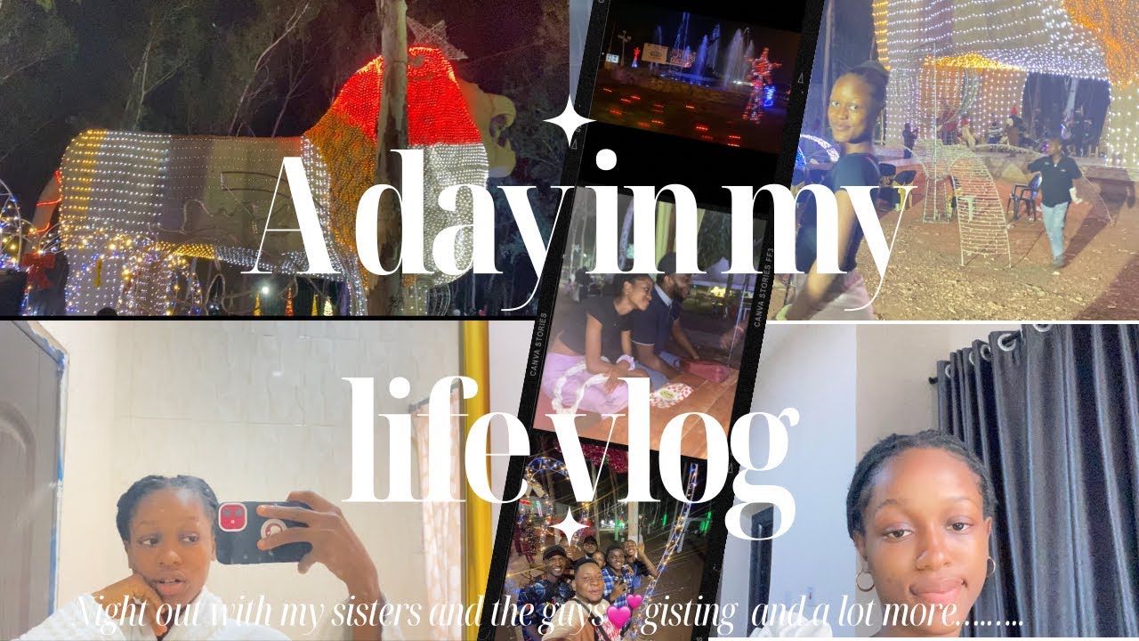 A day in my life|Night out with my sisters and the guys💕|Nigerian  edition.