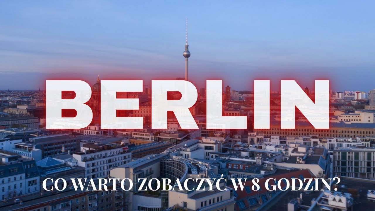 Co zobaczyć w Berlinie w 1 dzień? Sprawdziliśmy to dla Was!