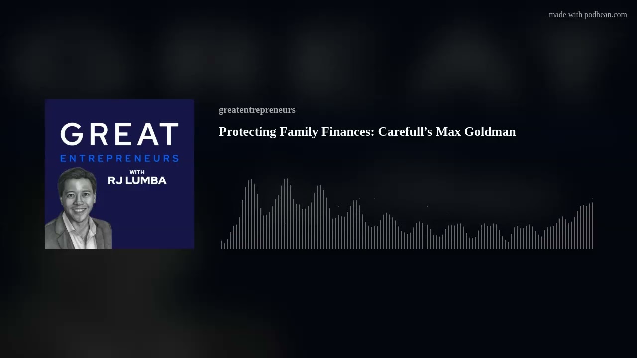 Protecting Family Finances: Carefull’s Max Goldman