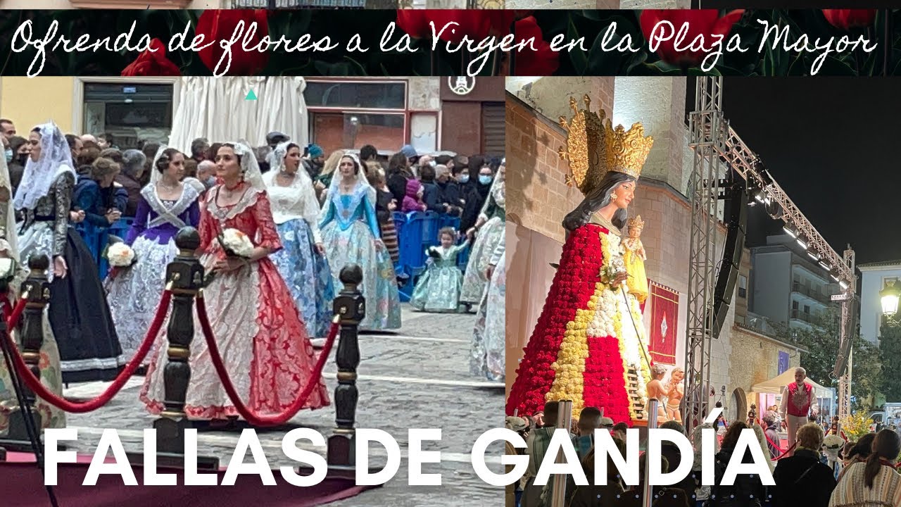 La ofrenda de flores a la Virgen, Gandía 💐💐💐 Las Fallas de Gandía 2022