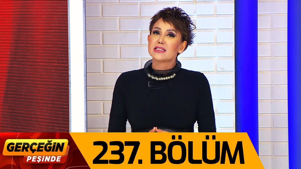 Gerçeğin Peşinde 237. Bölüm