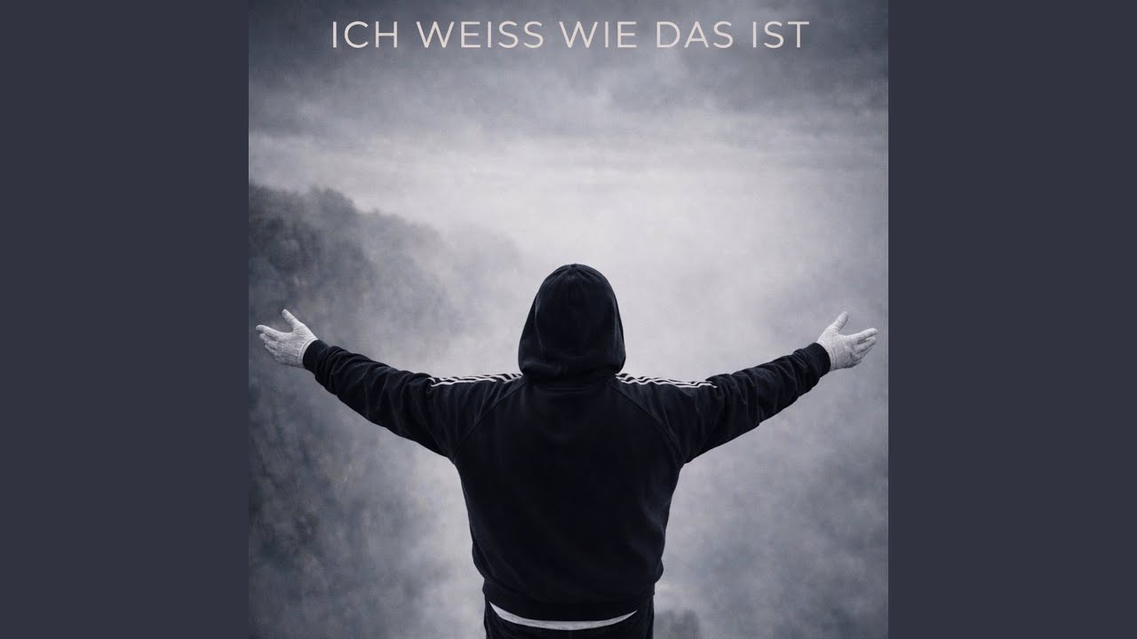 Ich Weiss Wie Das Ist
